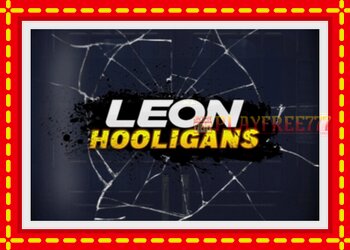 Slot machine Leon Hooligans with free online game