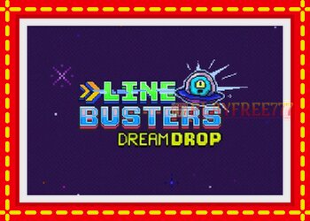 Slot machine Line Busters Dream Drop with free online game