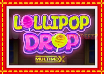 Slot machine Lollipop Drop MultiMax with free online game