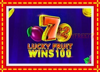 Slot machine Lucky Fruit Wins 100 with free online game