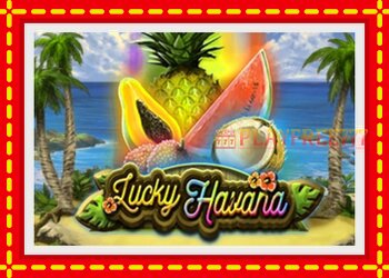 Slot machine Lucky Havana with free online game