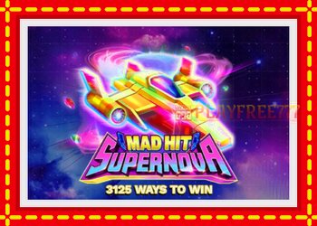 Slot machine Mad Hit Supernova with free online game