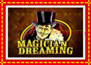 Slot machine Magician Dreaming with free online game