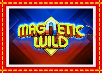 Slot machine Magnetic Wild with free online game