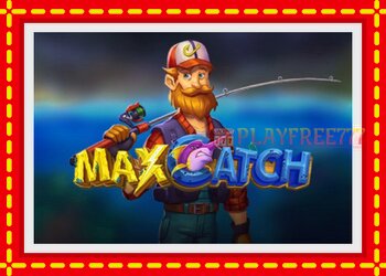 Slot machine Max Catch with free online game