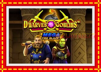 Slot machine Mega Fire Blaze: Dwarves & Goblins with free online game