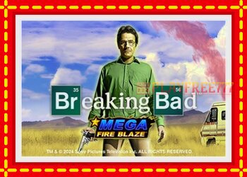 Slot machine Mega Fire Blaze: Breaking Bad with free online game