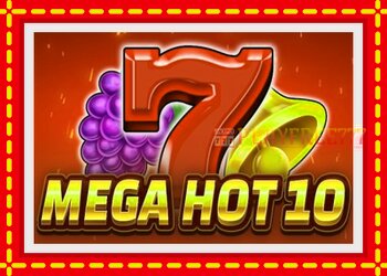 Slot machine Mega Hot 10 with free online game