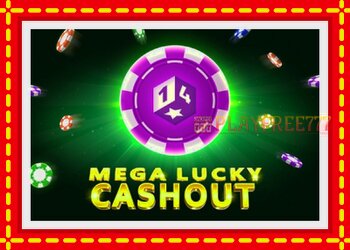 Slot machine Mega Lucky Cashout with free online game