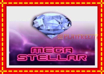 Slot machine Mega Stellar with free online game