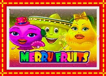 Slot machine Merry Fruits with free online game