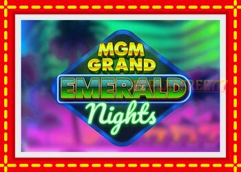 Slot machine MGM Grand Emerald Nights with free online game