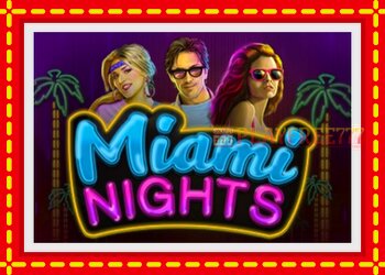 Slot machine Miami Nights with free online game