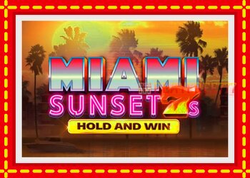 Slot machine Miami Sunset 7s Hold and Win with free online game