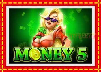 Slot machine Money 5 with free online game