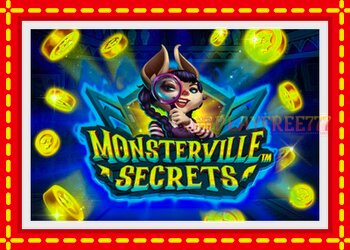 Slot machine Monsterville Secrets with free online game