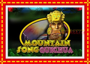 Slot machine Mountain Song Quechua with free online game