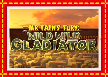 Slot machine Mr Tains Fury: Wild Wild Gladiator with free online game