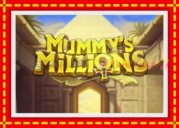 Slot machine Mummys Millions with free online game