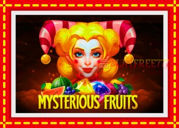 Slot machine Mysterious Fruits with free online game