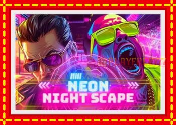 Slot machine Neon Night Scape with free online game