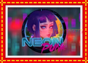 Slot machine Neon Punk with free online game