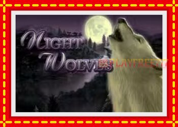 Slot machine Night Wolves with free online game