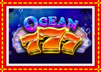 Slot machine Ocean 777 with free online game