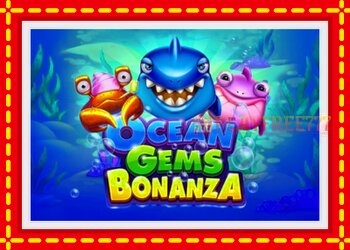 Slot machine Ocean Gems Bonanza with free online game