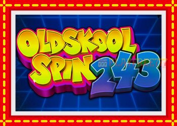 Slot machine Oldskool Spin 243 with free online game