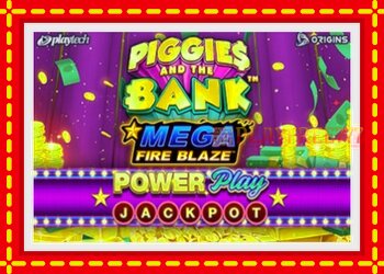 Slot machine Piggies and the Bank PowerPlay Jackpot with free online game