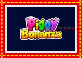 Slot machine Piggy Bonanza with free online game