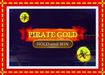 Slot machine Pirate Gold Hold and Win with free online game