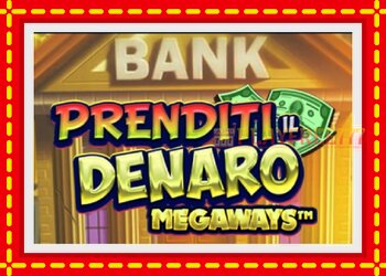 Slot machine Prenditi il Denaro Megaways with free online game