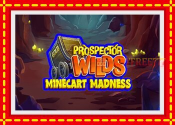 Slot machine Prospector Wilds Minecart Madness with free online game