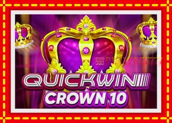 Slot machine Quick Win Crown 10 with free online game