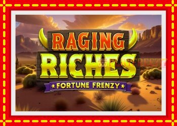 Slot machine Raging Riches with free online game