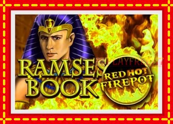 Slot machine Ramses Book Red Hot Firepot with free online game