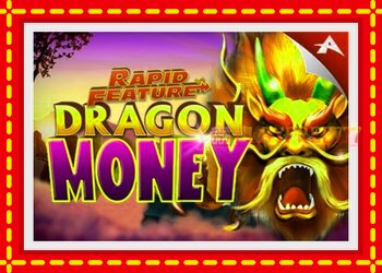 Slot machine Rapid Feature Dragon Money with free online game