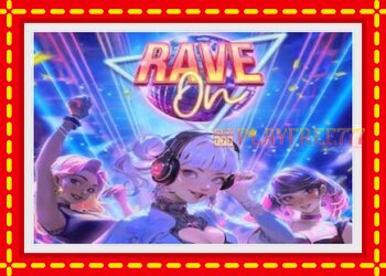 Slot machine Rave On with free online game