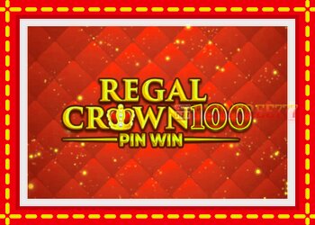 Slot machine Regal Crown 100 with free online game