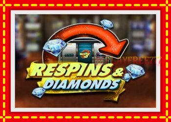 Slot machine Respins Diamonds with free online game