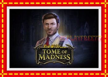 Slot machine Rich Wilde and the Tome of Madness with free online game