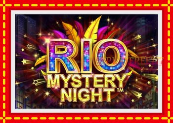 Slot machine Rio Mystery Night with free online game