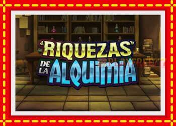 Slot machine Riquezas de la Alquimia with free online game