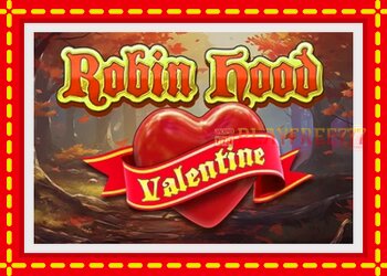 Slot machine Robin Hood Valentine with free online game