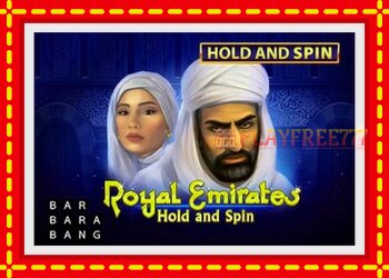 Slot machine Royal Emirates Hold and Spin with free online game