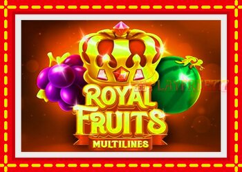 Slot machine Royal Fruits Multilines with free online game