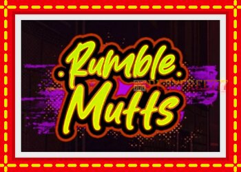 Slot machine Rumble Mutts with free online game