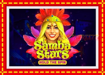 Slot machine Samba Stars: Hold the Spin with free online game